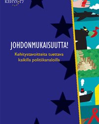 Johdonmukaisuutta! Kehitystavoitteita tuettava kaikilla politiikanaloilla (2013)